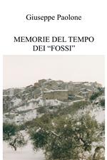 Memorie del tempo dei «fossi»