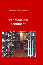 L' enoteca dei sentimenti