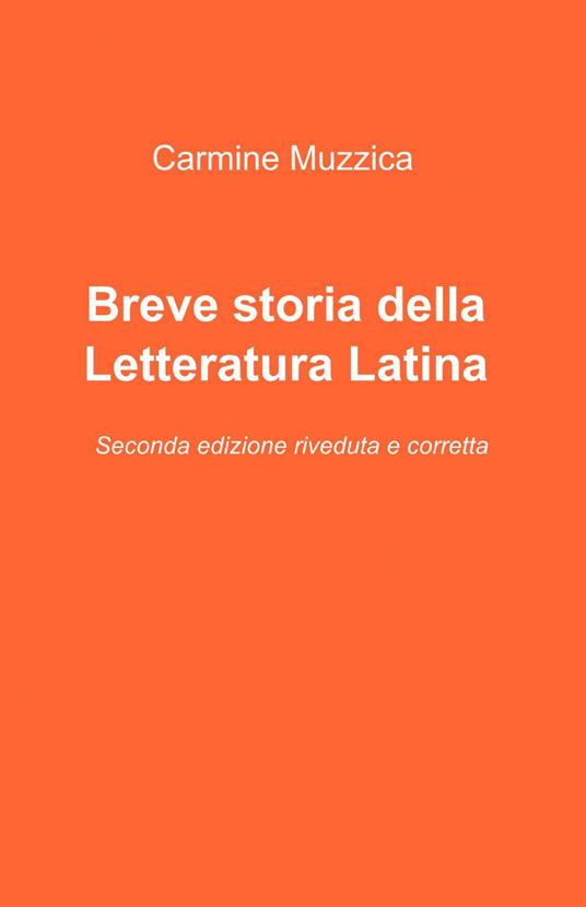 Breve storia della letteratura latina - Carmine Muzzica - copertina