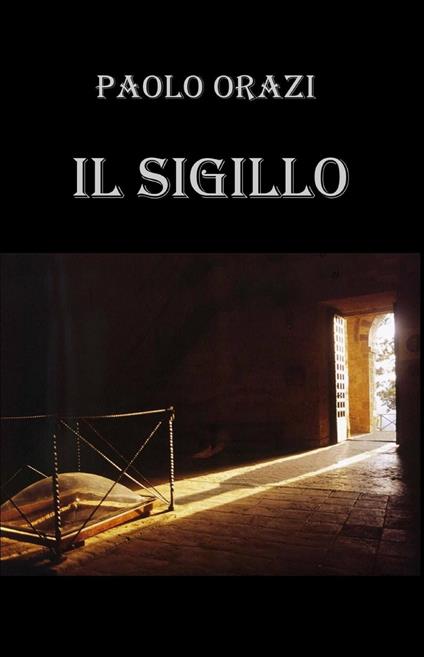 Il sigillo - Paolo Orazi - copertina