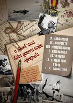 A ottant'anni dalla Guerra civile spagnola (1936-1939). La narrazione del conflitto fra comunicazione e propaganda attraverso la letteratura, l'arte e il giornalismo