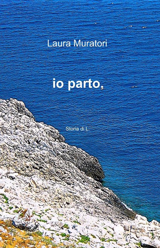 Io parto - Laura Muratori - copertina