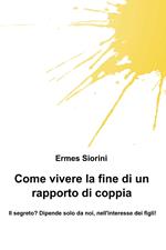 Come vivere la fine di un rapporto di coppia