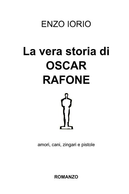 La vera storia di Oscar Rafone - Vincenzo Iorio - ebook