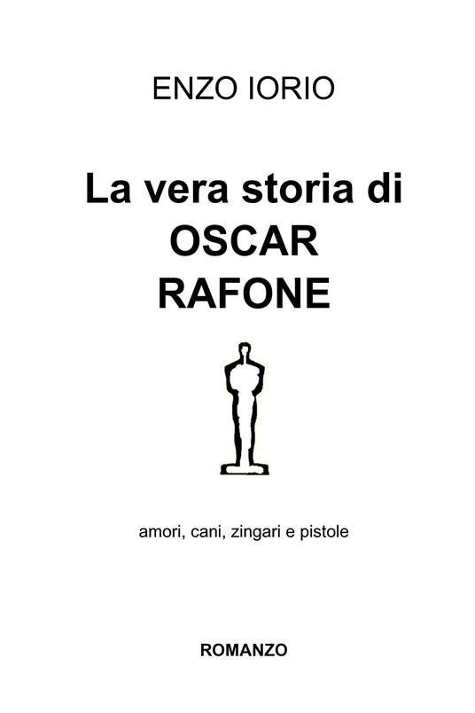 La vera storia di Oscar Rafone - Vincenzo Iorio - ebook