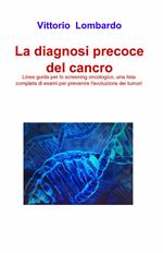 La diagnosi precoce del cancro