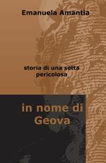 In nome di Geova. Storia di una setta pericolosa