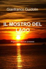 Il mostro del lago. Prigioniero tra due possessi