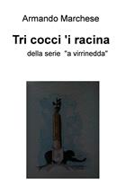 Tri cocci 'i racina della serie «A virrinedda»