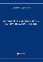 Rapporti tra Stato e Chiesa. La Conciliazione del 1929