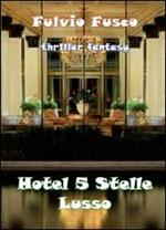 Hotel a 5 stelle lusso