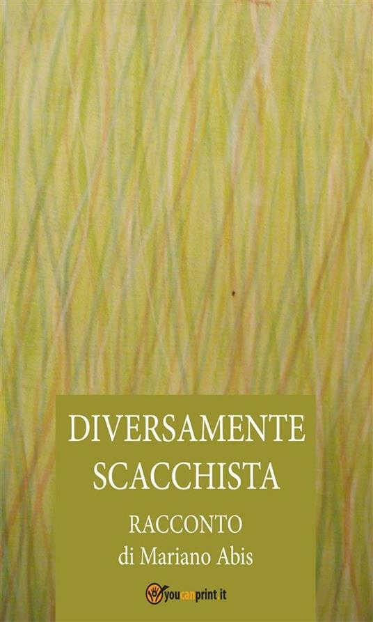 Diversamente scacchista - Mariano Abis - ebook