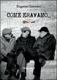 Come eravamo... - Eugenia Guerrieri - copertina