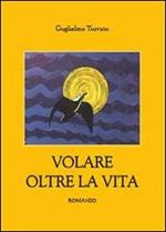 Volare oltre la vita