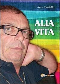 Alia vita - Anna Tassiello - copertina