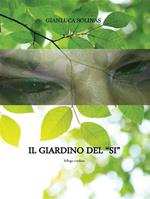 Il giardino del «Si»