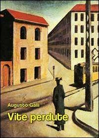 Vite perdute - Augusto Galli - copertina