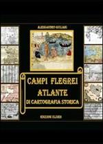 Campi flegrei. Atlante di cartografia storica