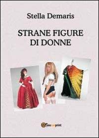 Strane figure di donne - Stella Demaris - copertina