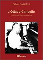 L' ottavo cancello. Verità scomode di un medico pianista