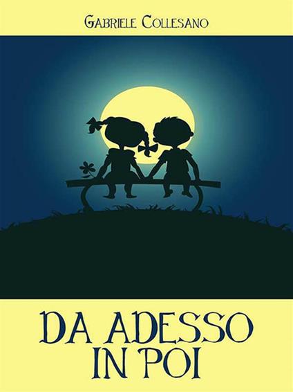 Da adesso in poi - Gabriele Collesano - ebook