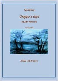 Grappa e topi ed altri racconti - Rinaldo Vola - copertina