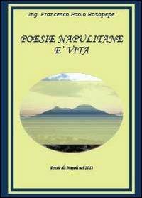 Poesie napulitane è vita - Francesco P. Rosapepe - copertina