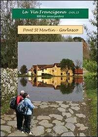 La via Francigena. Vol. 2 - Giuliana Servadio,Giuseppe Stortoni - copertina