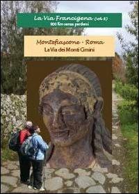 La via Francigena. Vol. 8 - Giuliana Servadio,Giuseppe Stortoni - copertina