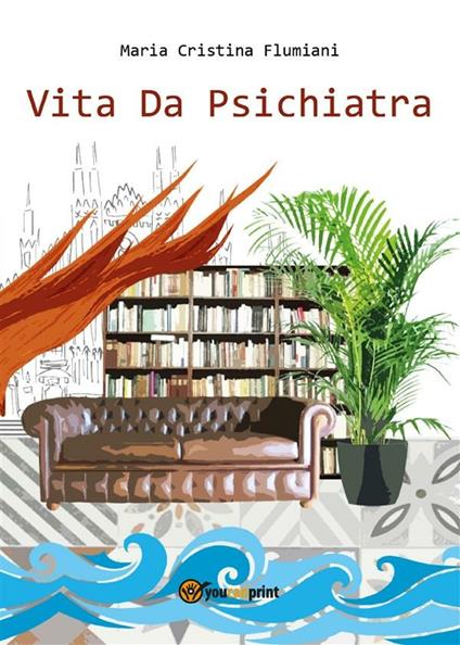 Vita da psichiatra - Maria Cristina Flumiani - ebook