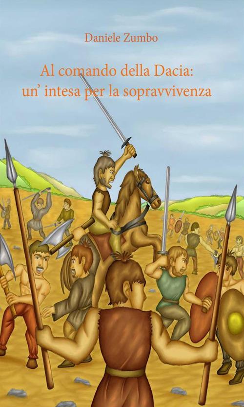 Al comando della Dacia: un'intesa per la sopravvivenza - Daniele Zumbo - ebook