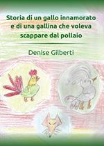 Storia di un gallo innamorato e di una gallina che voleva scappare dal pollaio