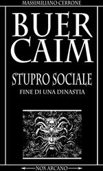 BuerCaim. Stupro sociale