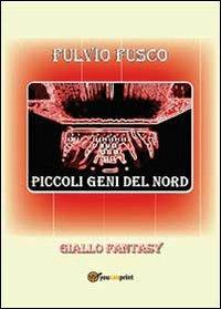 Piccoli geni del Nord - Fulvio Fusco - copertina