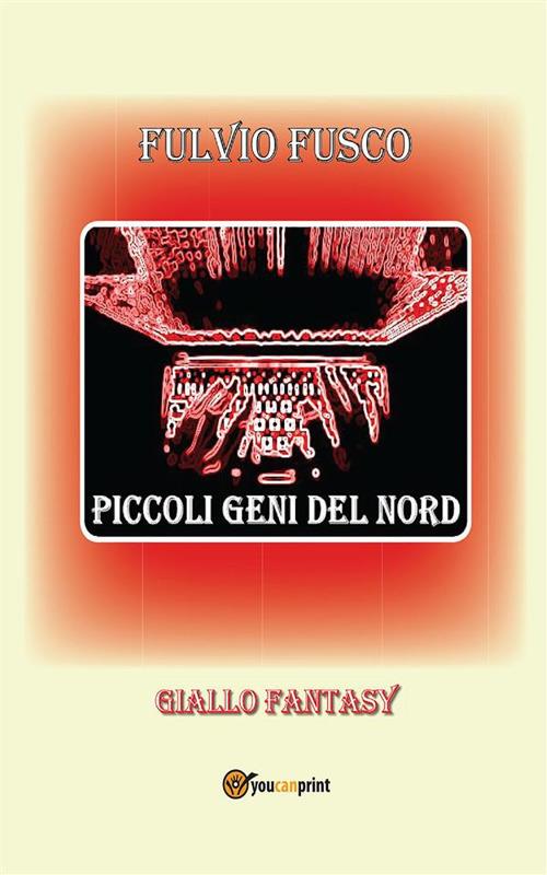 Piccoli geni del Nord - Fulvio Fusco - ebook