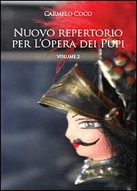 Nuovo repertorio per l'opera dei pupi. Vol. 2 - Carmelo Coco - copertina