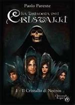 Il cristallo di Necros. Trilogia dei cristalli