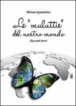 Le «malattie» del nostro mondo