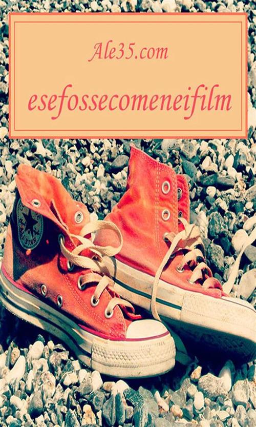 esefossecomeneifilm - Ale35.com - ebook