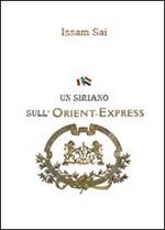 Un siriano sull'Orient-Express