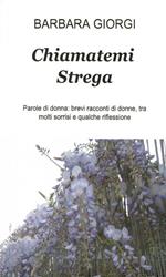 Chiamatemi strega