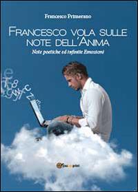 Francesco vola sulle note dell'anima - Francesco Primerano - copertina