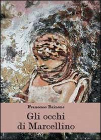 Gli occhi di Marcellino - Francesco Rainone - copertina