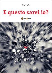 E questo sarei io? - Gioviale - copertina