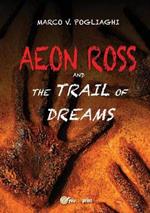 Aeon Ross and the trail of dreams