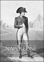 Napoleone il generale che tornò a vivere