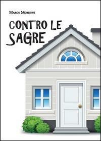 Contro le sagre. Commedia teatrale in due atti - Marco Morroni - copertina