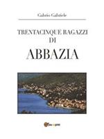 Trentacinque ragazzi di Abbazia