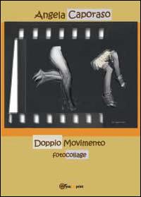 Doppio movimento - Angela Caporaso - copertina