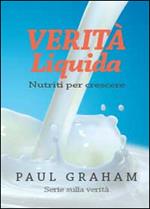 Verità liquida. Nutriti per crescere